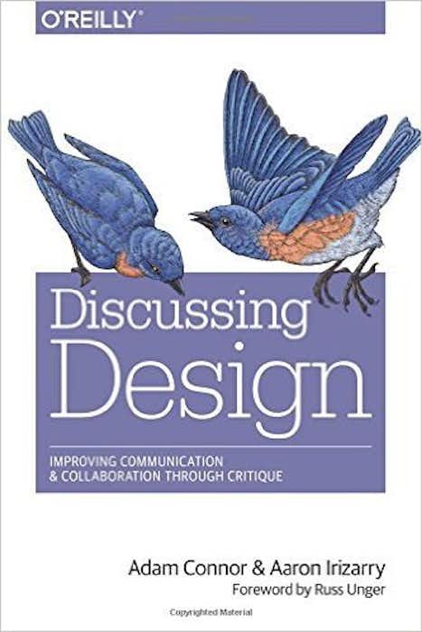 Discussing Design: Improving Communication and Collaboration through Critique cover